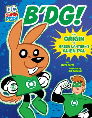 B'Dg!: The Origin of Green Lantern's Alien Pal