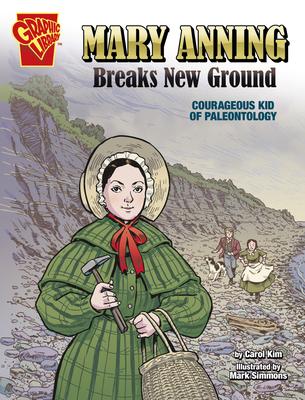 Mary Anning Breaks New Ground: Courageous Kid of Paleontology Subscription