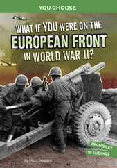 What If You Were on the European Front in World War II?: An Interactive History Adventure Subscription