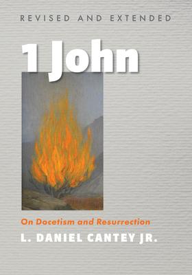 1 John, Revised and Extended: On Docetism and Resurrection Subscription