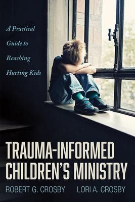 Trauma-Informed Children's Ministry