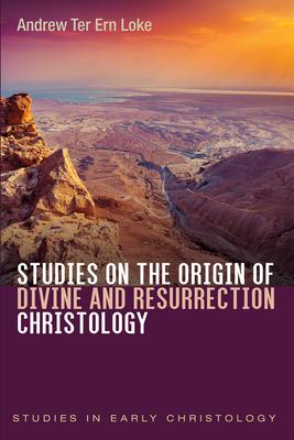 Studies on the Origin of Divine and Resurrection Christology