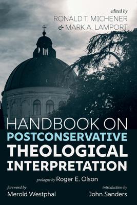 Handbook on Postconservative Theological Interpretation