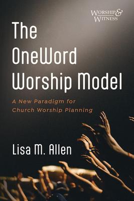 The OneWord Worship Model