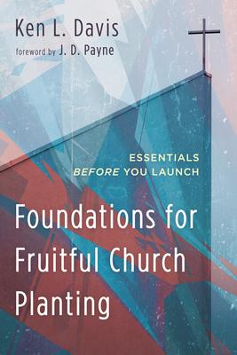 Foundations for Fruitful Church Planting