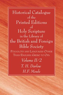 Historical Catalogue of the Printed Editions of Holy Scripture in the Library of the British and Foreign Bible Society, Volume II, 2 Subscription