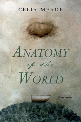 Anatomy of the World: Poems