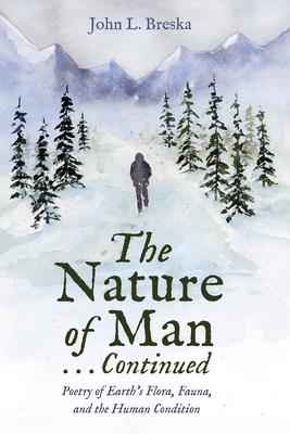 The Nature of Man . . . Continued