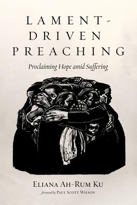 Lament-Driven Preaching: Proclaiming Hope Amid Suffering