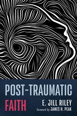 Post-Traumatic Faith