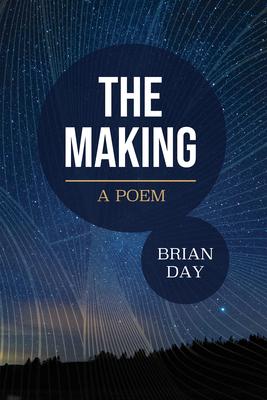 The Making: A Poem