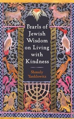 Pearls of Jewish Wisdom on Living with Kindness Subscription