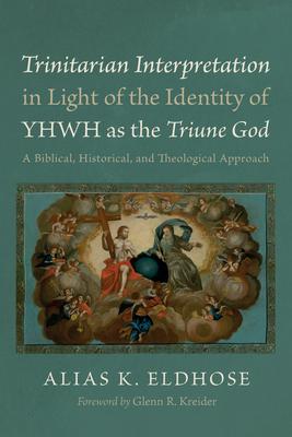 Trinitarian Interpretation in Light of the Identity of YHWH as the Triune God