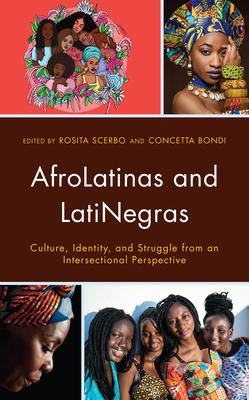 AfroLatinas and LatiNegras: Culture, Identity, and Struggle from an Intersectional Perspective