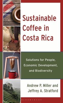 Sustainable Coffee in Costa Rica: Solutions for People, Economic Development, and Biodiversity Subscription