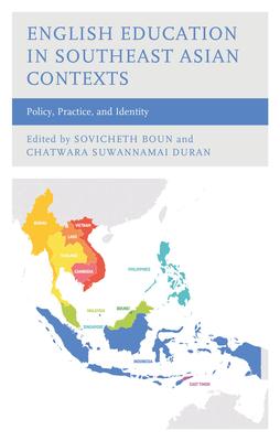 English Education in Southeast Asian Contexts: Policy, Practice, and Identity