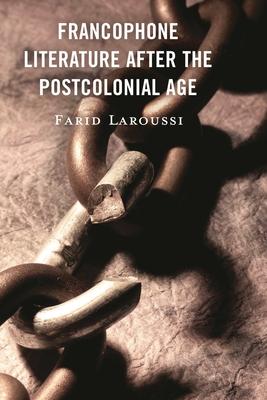 Francophone Literature After the Postcolonial Age Subscription