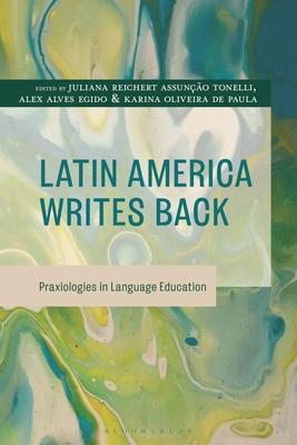 Latin America Writes Back: Praxiologies in Language Education Subscription