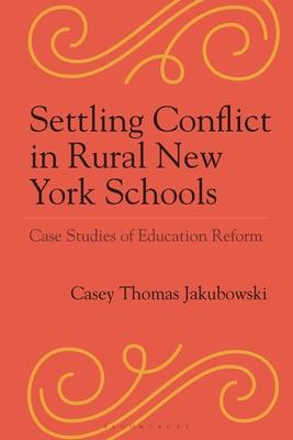 Settling Conflict in Rural New York Schools: Case Studies of Education Reform Subscription