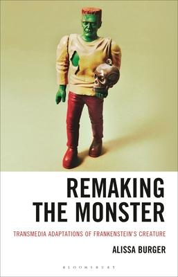 Remaking the Monster: Transmedia Adaptations of Frankenstein's Creature Subscription