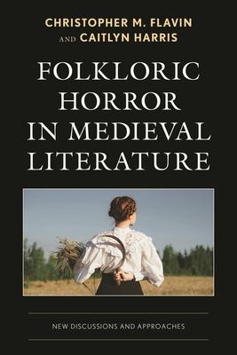 Folkloric Horror in Medieval Literature: New Discussions and Approaches Subscription