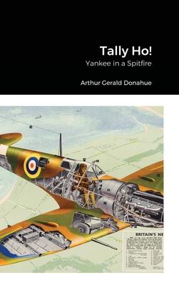 Tally Ho!: Yankee in a Spitfire