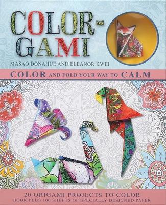 Color-Gami: Color and Fold Your Way to Calm