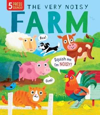 Squishy Sounds: The Very Noisy Farm