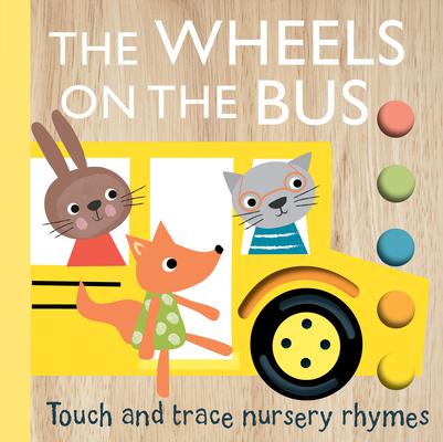 Touch and Trace Nursery Rhymes: The Wheels on the Bus (Board Book for Babies and Toddlers 0-2 Years Old) Subscription