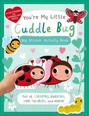 You're My Little Cuddle Bug: Big Sticker Activity Book Subscription