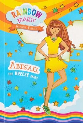 Rainbow Magic Weather Fairies #2: Abigail the Breeze Fairy