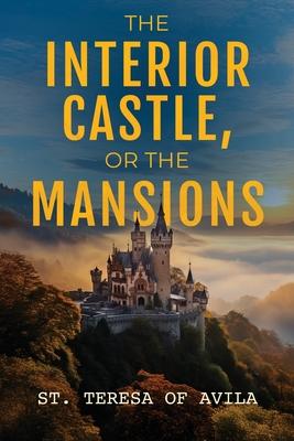 The Interior Castle: Or the Mansions Subscription