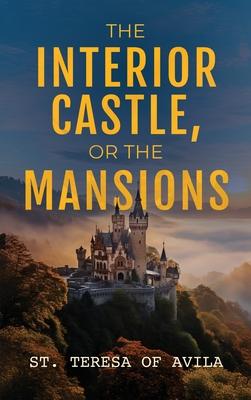 The Interior Castle: Or the Mansions Subscription