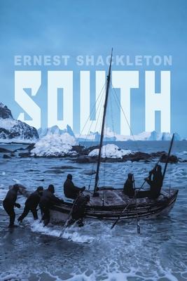 South: Shackleton's Last Expedition (Illustrated) Subscription