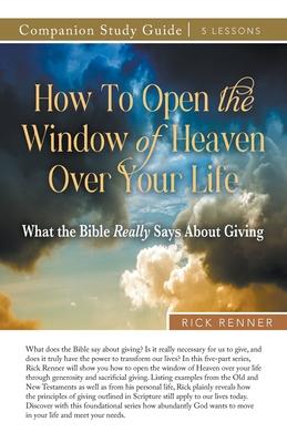 How to Open the Window of Heaven Over Your Life Study Guide Subscription