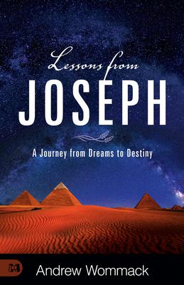 Lessons from Joseph: A Journey from Dreams to Destiny