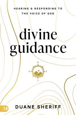 Divine Guidance: Hearing and Responding to the Voice of God