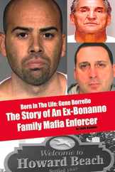 Born in the Life: Gene Borrello: The Story of an Ex-Bonanno Family Mafia Enforcer Subscription