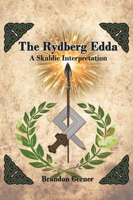 The Rydberg Edda: A Skaldic Interpretation