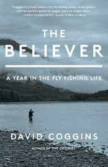 The Believer: A Year in the Fly Fishing Life Subscription