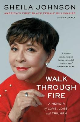 Walk Through Fire: A Memoir of Love, Loss, and Triumph