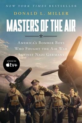 Masters of the Air Mti: America's Bomber Boys Who Fought the Air War Against Nazi Germany