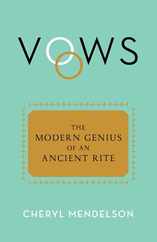 Vows: The Modern Genius of an Ancient Rite Subscription