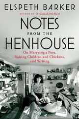 Notes from the Henhouse: On Marrying a Poet, Raising Children and Chickens, and Writing Subscription