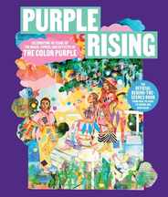 Purple Rising: Celebrating 40 Years of the Magic, Power, and Artistry of the Color Purple Subscription