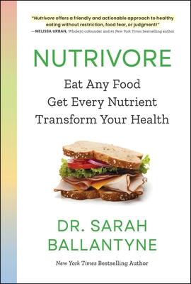 Nutrivore: Eat Any Food, Get Every Nutrient, and Transform Your Health Subscription