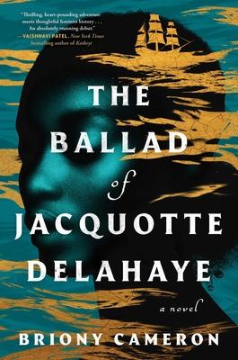 The Ballad of Jacquotte Delahaye