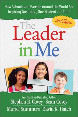 The Leader in Me: How Schools and Parents Around the World Are Inspiring Greatness, One Student at a Time Subscription