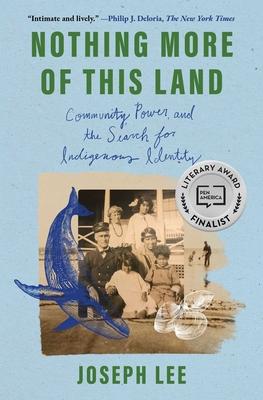 Nothing More of This Land: Community, Power, and the Search for Indigenous Identity Subscription