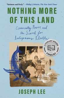 Nothing More of This Land: Community, Power, and the Search for Indigenous Identity